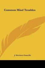 Common Mind Troubles af J. Mortimer Granville