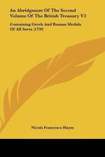 An Abridgment Of The Second Volume Of The British Treasury V2 af Nicola Francesco Haym