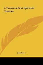 A Transcendent Spiritual Treatise af John Reeve