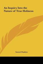 An Inquiry Into the Nature of True Holiness af Samuel Hopkins