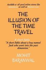 THE ILLUSION OF THE TIME TRAVEL af Mohit Baranwal
