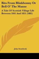 Bits From Blinkbonny Or Bell O' The Manse af John Strathesk