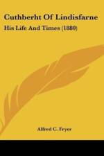 Cuthberht Of Lindisfarne af Alfred C. Fryer
