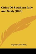 Cities Of Southern Italy And Sicily (1875) af Augustus J. C. Hare