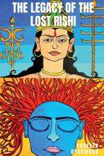 The Legacy of the Lost Rishi af Yogeeta Deshmukh