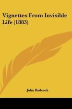 Vignettes From Invisible Life (1883) af John Badcock