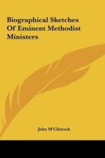 Biographical Sketches Of Eminent Methodist Ministers af John M'Clintock