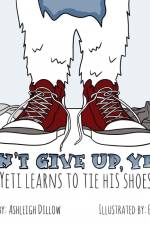 Don't Give Up, Yeti af Ashleigh Dillow