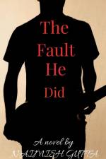 THE FAULT HE DID af Naimish Gupta