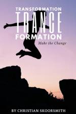 Transformation Trance Formation af Christian Skoorsmith