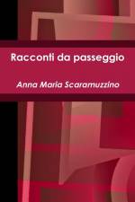 Racconti da passeggio af Anna Maria Scaramuzzino