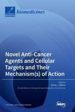 Novel Anti-Cancer Agents and Cellular Targets and Their Mechanism(s) of Action af Simon J. Allison