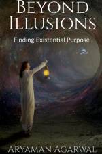 Beyond Illusions af Aryaman Agarwal