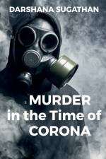 Murder in the Time of Corona af Darshana Sugathan