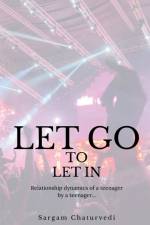 Let Go To Let In af Sargam Chaturvedi