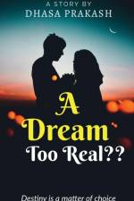 A Dream Too Real?? af Dhasa Prakash