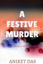 A Festive Murder af Aniket Das