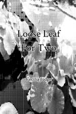 Loose Leaf For Two af Cecilia Judge