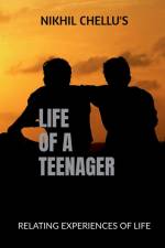 LIFE OF A TEENAGER af Nikhil Chellu