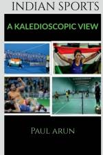 INDIAN SPORTS - A KALEDIOSCOPIC VIEW af Paul Arun