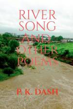 RIVER SONG And Other Poems af P. K.
