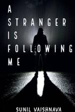 A Stranger is Following Me af Sunil Vaishnava