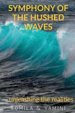Symphony of the hushed waves af Romila and Yamini