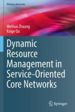 Dynamic Resource Management in Service-Oriented Core Networks af Kaige Qu