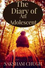 The Diary Of An Adolescent af Saksham Chugh
