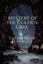 Mystery of the Golden Cave af Chetan Reddy