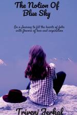 The Notion Of Blue Sky af Triveni Jerkal