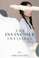 The Invincible Invisible af Darla Da Cruz