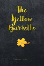 The Yellow Barrette af Maggie Thoemke