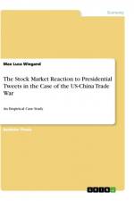 The Stock Market Reaction to Presidential Tweets in the Case of the US-China Trade War af Max Luca Wiegand