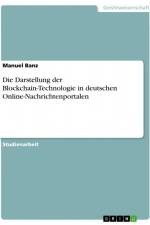 Die Darstellung der Blockchain-Technologie in deutschen Online-Nachrichtenportalen af Manuel Banz