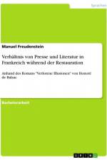 Verhältnis von Presse und Literatur in Frankreich während der Restauration af Manuel Freudenstein
