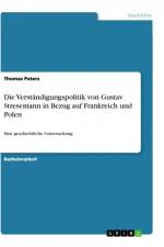 Die Verständigungspolitik von Gustav Stresemann in Bezug auf Frankreich und Polen af Thomas Peters