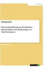 Potenzialentfaltung im Berufsleben. Eigenschaften und Bedeutung von Top-Performern af Christoph Kuhl