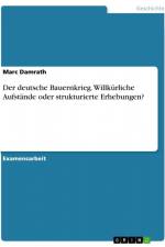 Der deutsche Bauernkrieg. Willkürliche Aufstände oder strukturierte Erhebungen? af Marc Damrath