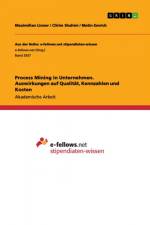Process Mining in Unternehmen. Auswirkungen auf Qualität, Kennzahlen und Kosten af Maximilian Linner