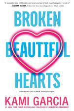 Broken Beautiful Hearts af Kami Garcia
