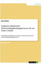 Adaption militärischer Entscheidungsfindungsprozesse für ein ziviles Umfeld af Paul Schrön