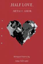 Half Love, Metade Amor af Ana Silvani