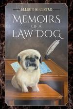 Memoirs of a Law Dog af Elliott H. Costas