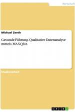 Gesunde Führung. Qualitative Datenanalyse mittels MAXQDA af Michael Zenth