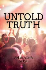 UNTOLD TRUTH af Anuradha Singh