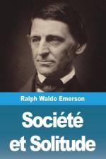 Société et Solitude af Ralph W. Emerson