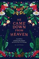 He Came Down from Heaven af Laurel Sauder