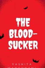 The Bloodsucker af Yashita Manghnani