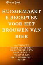 HUISGEMAAKTE RECEPTEN VOOR HET BROUWEN VAN BIER af Pleun de Groot